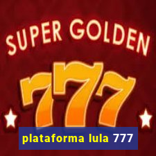 plataforma lula 777